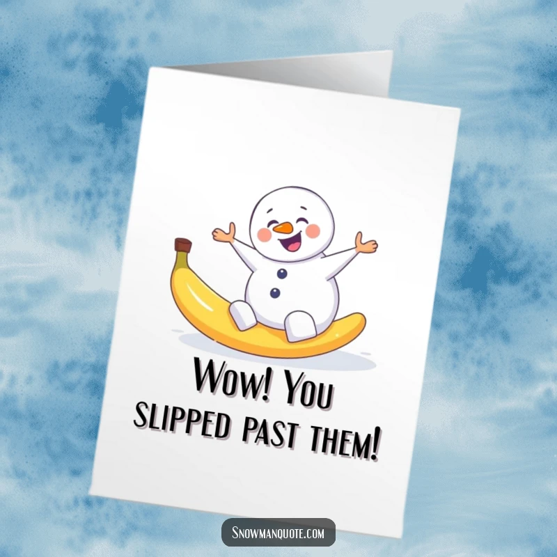 Funny Free Printable Congrats Card: Snowman comically slipping on a banana peel, a slapstick moment for congratulations.