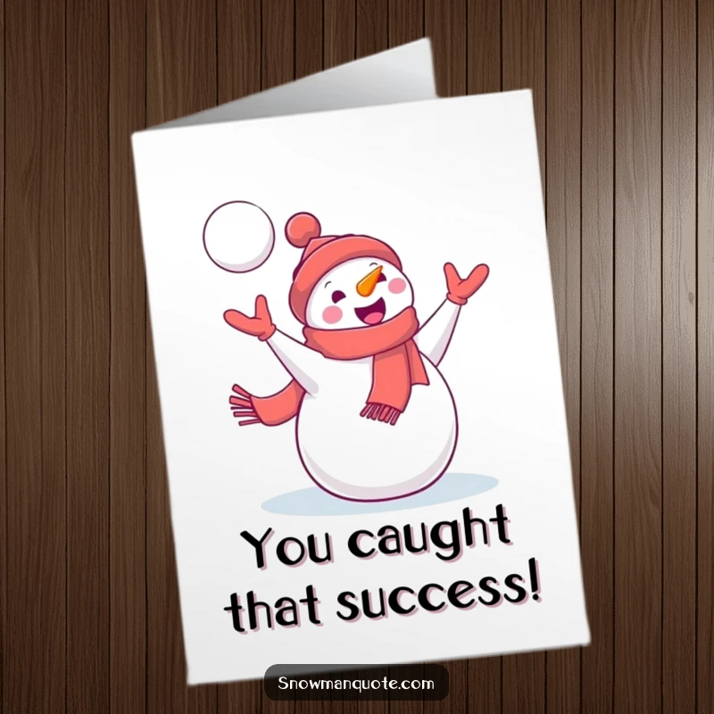 Funny Free Printable Snowman Congratulations Card: Delighted snowman in scarf catching a snowball, winter celebration, downloadable art