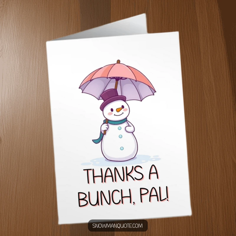 Funny free printable thank you card depicting a snowman comically failing to keep an umbrella upright, a humorous way to say thanks.