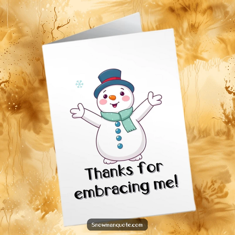 Funny Free Printable Thank You Card: A snowman with outstretched arms embracing a falling snowflake kindly.