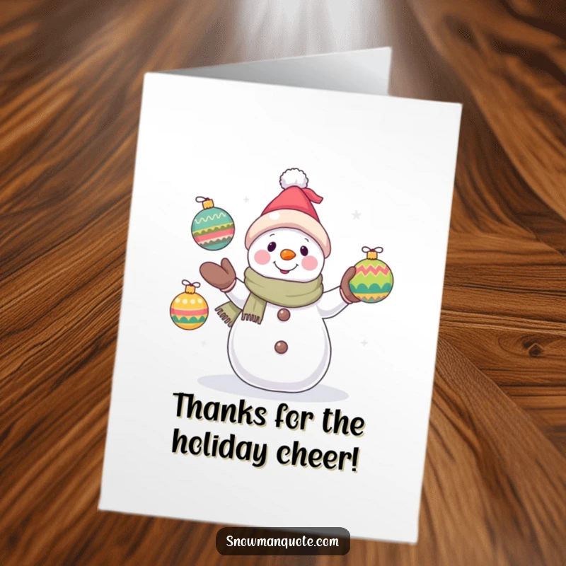 Funny Free Printable Thank You Card: A snowman juggling festive ornaments with a hopeful look, expressing thanks with a smile.