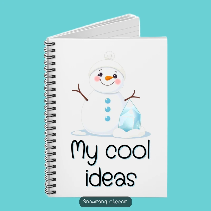 Funny Snowman Notebook: Jot Down Ideas with a Smiling Winter Friend