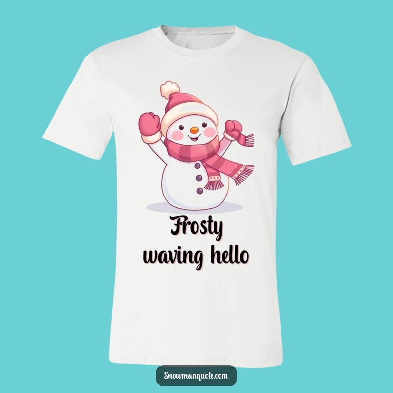Funny Snowman Banner T-Shirt: Waving Winter Friend, Festive and Fun Gift