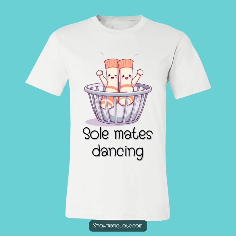 Funny Dancing Socks T-Shirt - Hilarious Laundry Day Tee for Playful Souls