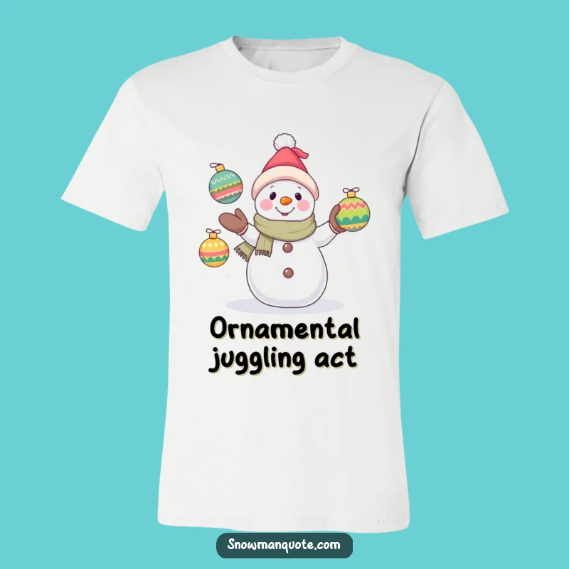 Funny Snowman Juggling T-Shirt: Hopeful Winter Fun Tee for Holiday Laughs Gift
