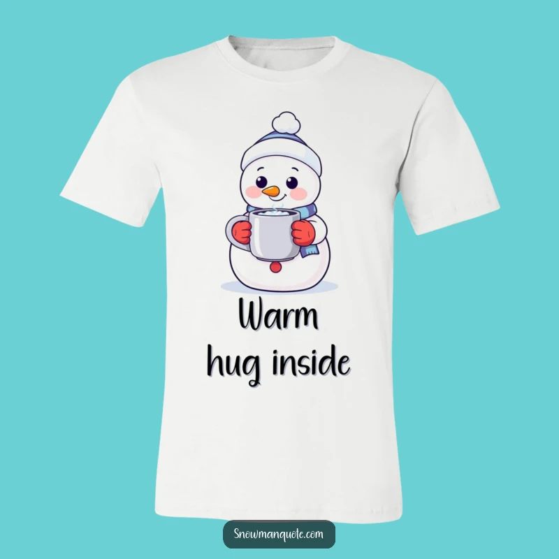 Funny Warm Snowman T-Shirt: Cozy Offering Tee for Winter Comfort